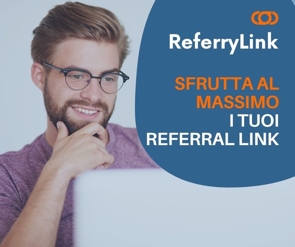 ReferryLink | Sfrutta al massimo i tuoi referral link