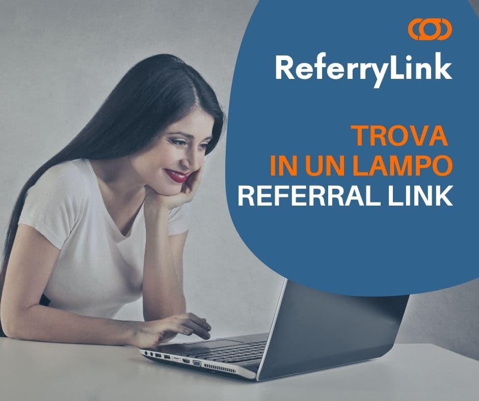 ReferryLink | Sfrutta al massimo i tuoi referral link